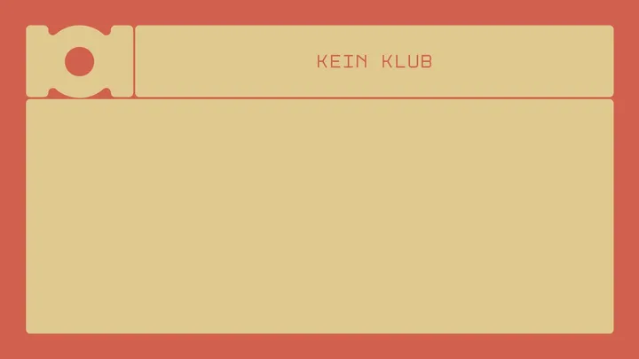 KEIN KLUB - lineup TBA