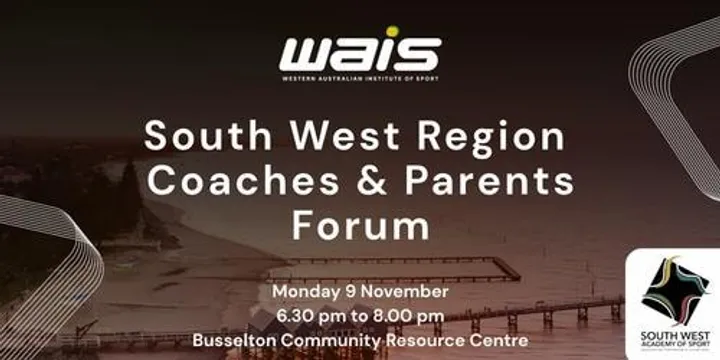 WAIS x South West Region Coaches & Parents Forum (Busselton)