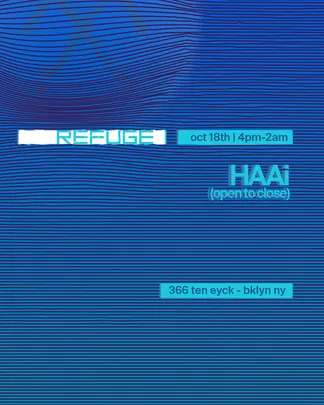 Refuge Sunday: HAAi [Open to Close]