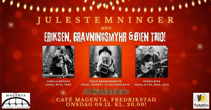 Julestemninger - med Eriksen, Gravningsmyhr & Øien Trio!