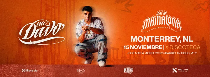 MC DAVO en Monterrey "Gira Mamalona"