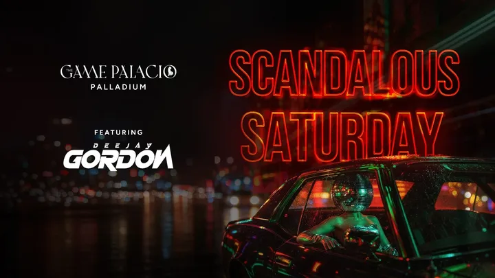 Scandalous Saturday at The Game Palacio Palladium