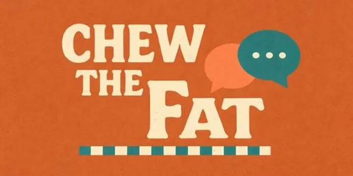 Chew The Fat - October 2026