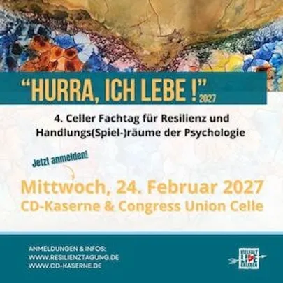 „Hurra, ich lebe!“ - Fachtag für Resilienz und Handlungs (Spiel-)räume der Psychologie