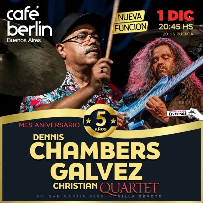 Dennis Chambers & Christian Gálvez Quartet en Café Berlín