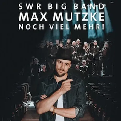 SWR Big Band & Max Mutzke - NOCH VIEL MEHR!