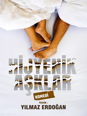 Hijyenik Aşklar Tiyatro Oyunu