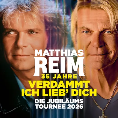 Matthias Reim Die Jubiläumstournee 2026