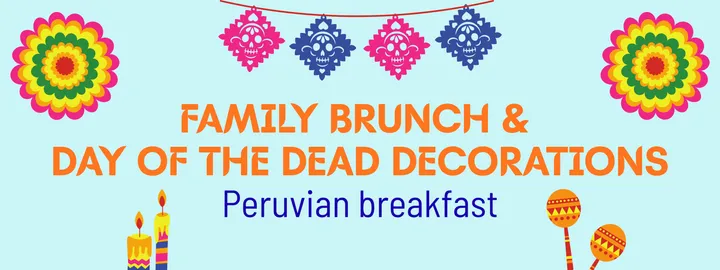Family Brunch & Day of the Dead Decorations