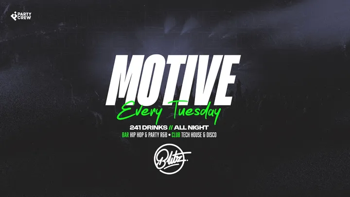 Motive Tuesdays - Preston's Tuesday Student Social at Blitz