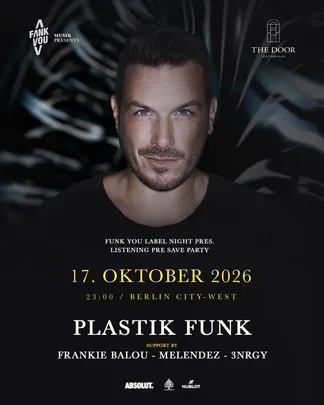 Funk You Label Night with PLASTIK FUNK