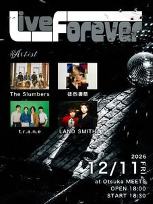 2026/12/11「 Live Forever 」