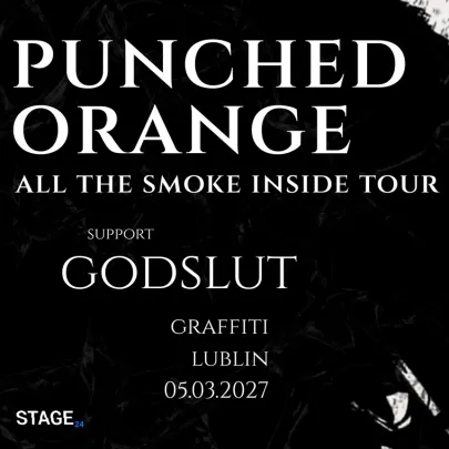 ALL THE SMOKE INSIDE | PUNCHED ORANGE | LUBLIN | 05.03.2027