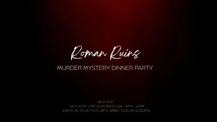 Murder Mystery Dinner - The Roman Ruins