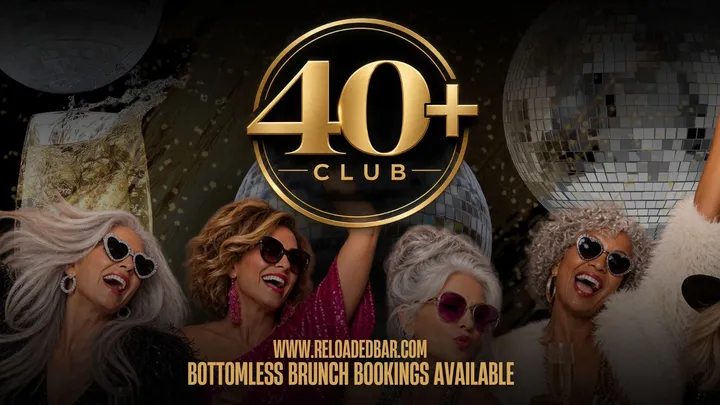 40+ CLUB @ RELOADED!