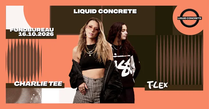 Liquic Concrete with Charlie Tee & T-Lex & Melina