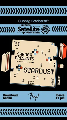 Satellite: Saraga presents Stardust