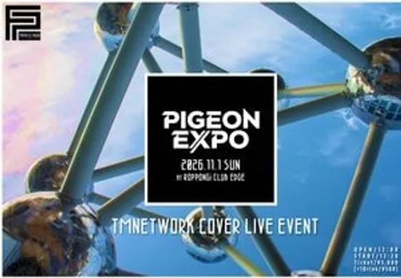 PIGEON EXPO / TMNETWORK COVER LIVE EVENT