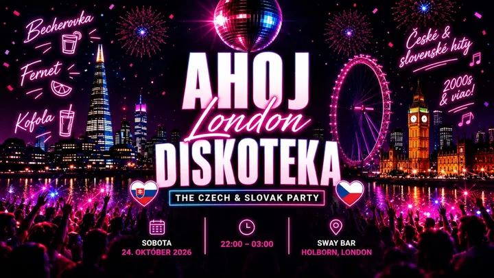 AHOJ London Diskoteka | Czech & Slovak Party