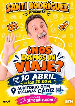 ¿NOS DAMOS UN VIAJE? SANTI RODRÍGUEZ EN CÁDIZ