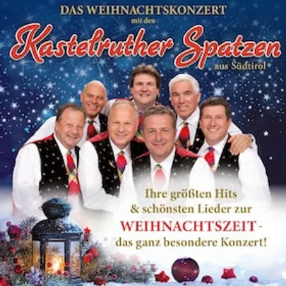 Kastelruther Spatzen - Weihnachtskonzert 2026