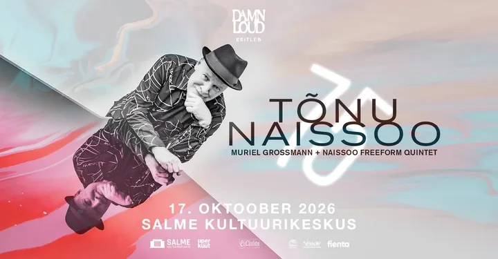 Tõnu Naissoo 75 - "Tõnu Naissoo + Muriel Grossmann" + "Naissoo Freeform Quintet"