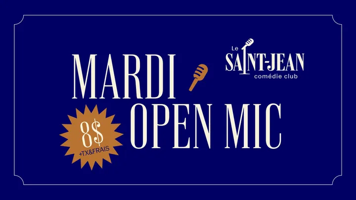 Les mardis OPEN-MIC à 8$