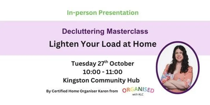 Decluttering Masterclass - Lighten your load at home