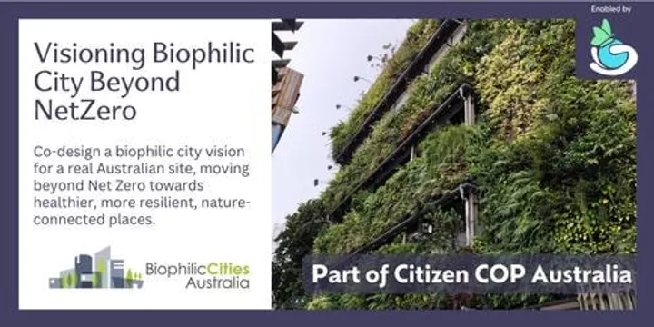 Visioning Biophilic City Beyond NetZero Sydney - Citizen COP 2026