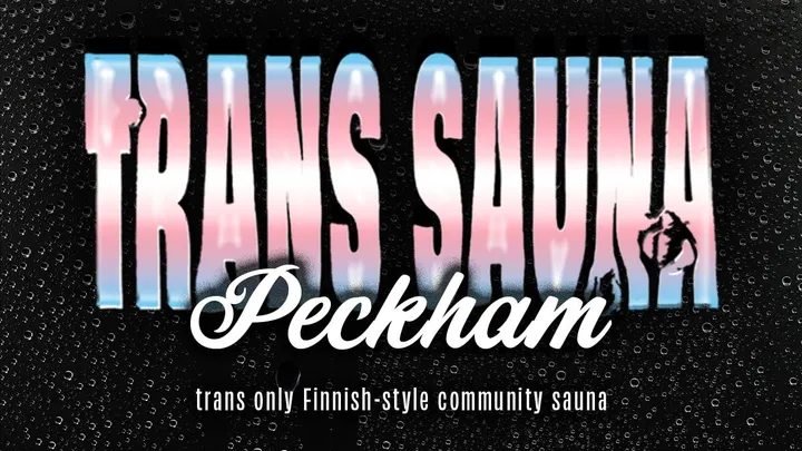 Trans Sauna Peckham December 2026