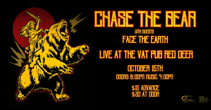 Chase the Bear with Face the Earth