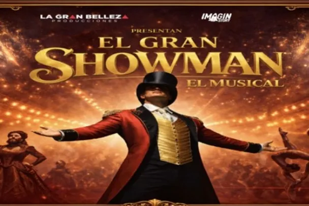 EL GRAN SHOWMAN EL MUSICAL