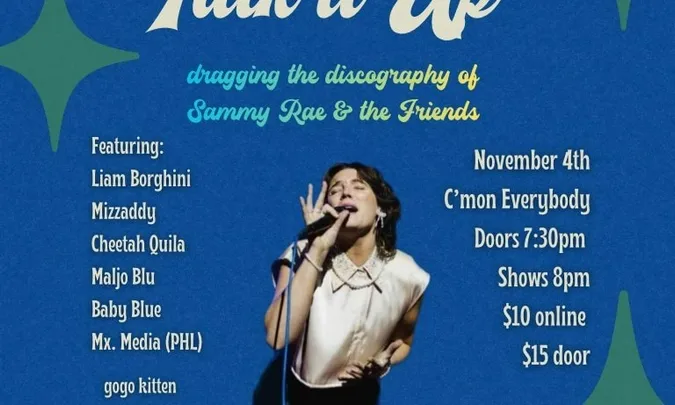 Talk It Up: a drag tribute to Sammy Rae & the Friends