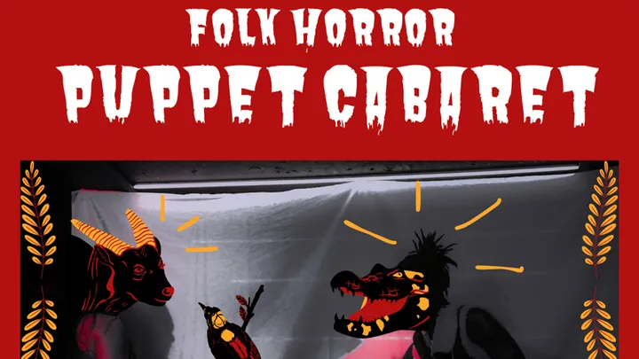 Folk Horror Puppet Cabaret Fundraiser