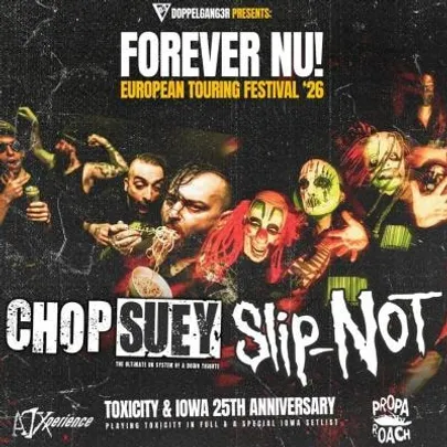 FOREVER NU - 25th anniversary of Toxicity & Iowa special!