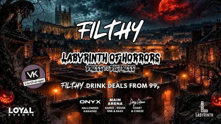 Filthy - LABYRINTH OF HORRORS! - Karaoke - Drinks from 99p
