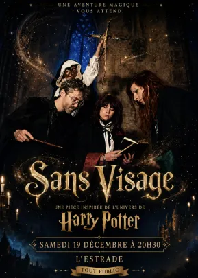 SPECTACLE "SANS VISAGE"
