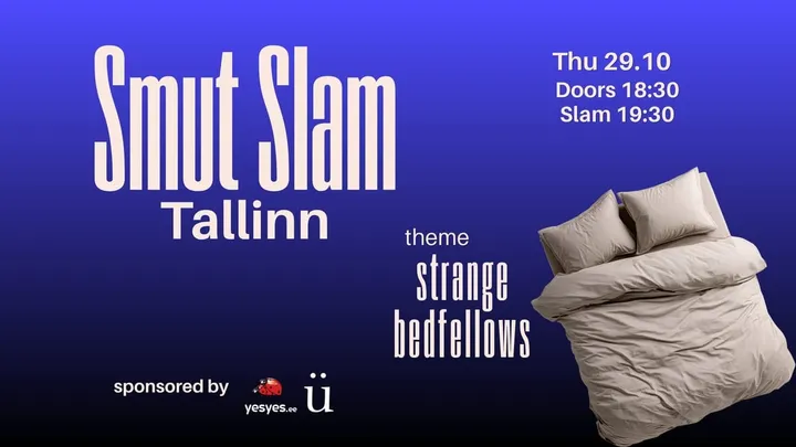 Smut Slam Tallinn: "STRANGE BEDFELLOWS " (October 29)
