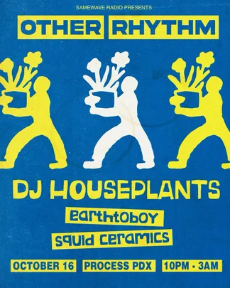 Samewave Radio PRESENTS OTHER RHYTHM: feat. DJ Houseplants