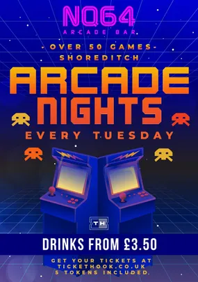 Arcade Night @ NQ64 Shoreditch Tuesday 20th October