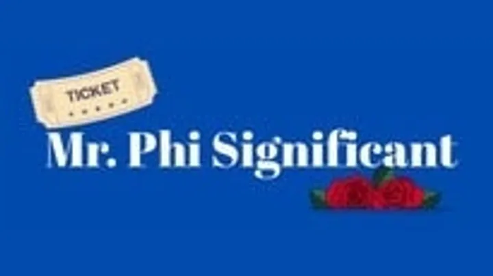 Mr. Phi Significant