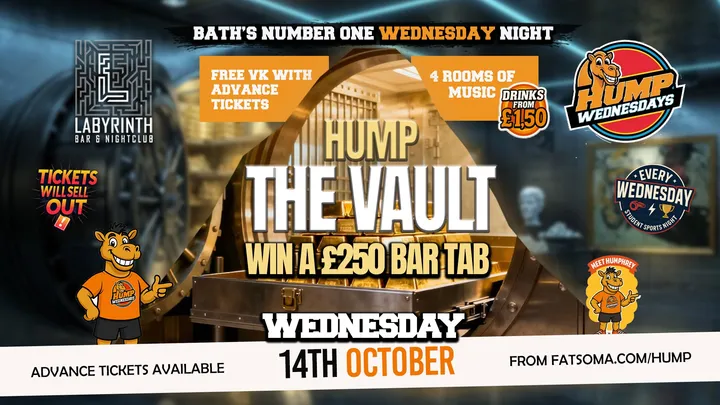 🐫 Hump Wednesdays 🐫 💰THE VAULT! Win a £250 Bar Tab!!💰 Bath's Number One Wednesday Night!