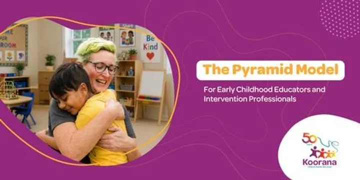 The Pyramid Model for Early Childhood Professionals - Face to Face training