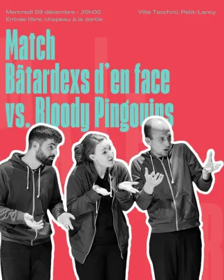 Match d'impro : Bâtardexs d'en face vs Bloody Pingouins