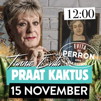Tannie Evita Praat Kaktus - 15 November 2026