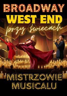 Broadway i West End przy świecach - Mistrzowie Musicalu