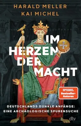 Harald Meller & Kai Michel -"Im Herzen der Macht"