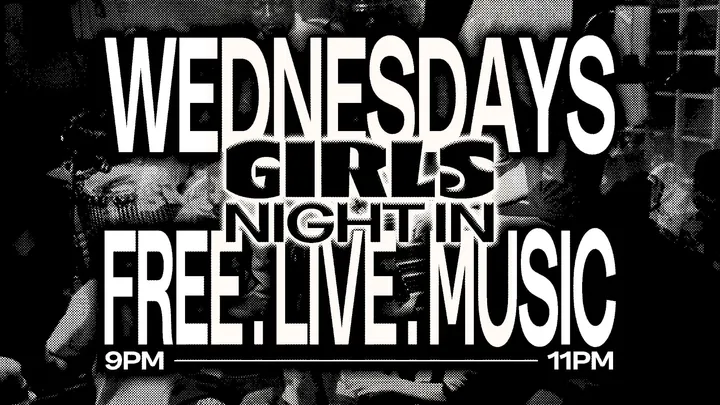 Free. Live. Music // Girls Night In