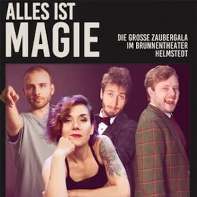 Alles ist Magie - Die große Zaubergala im Brunnentheater