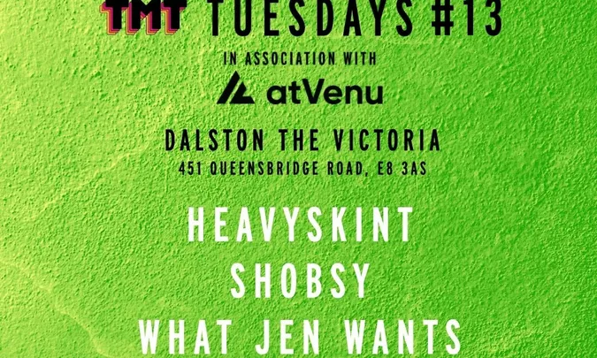 TMT Tuesday: Heavyskint + Shobsy + What Jen Wants